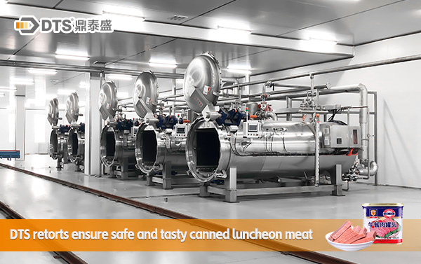 DTS retorts ensure safe and tasty canned luncheon meat (1)